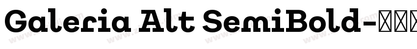 Galeria Alt SemiBold字体转换